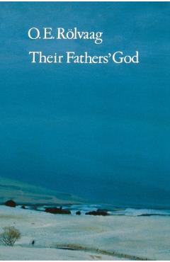 Their Fathers' God - O. E. Rolvaag