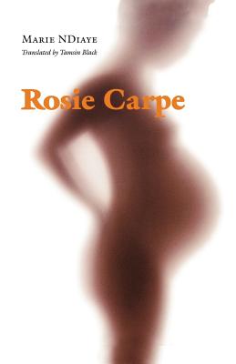 Rosie Carpe - Marie Ndiaye