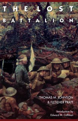 The Lost Battalion - Thomas M. Johnson