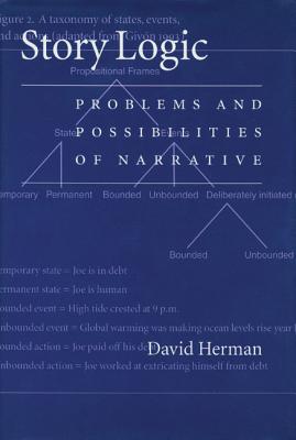 Story Logic: Problems and Possibilties of Narrative - David Herman