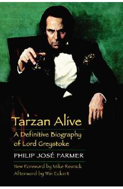 Coperta cărții 'Tarzan Alive: A Definitive Biography of Lord Greystoke - Philip Jose Farmer'