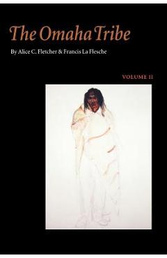 Coperta cărții 'The Omaha Tribe, Volume 2 - Alice C. Fletcher'