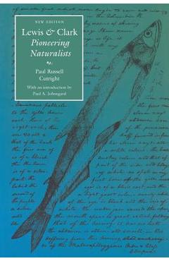 Coperta cărții 'Lewis and Clark: Pioneering Naturalists (Second Edition) - Paul Russell Cutright'