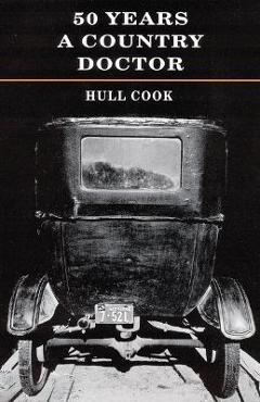Coperta cărții '50 Years a Country Doctor - Hull Cook'