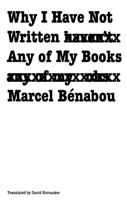 Why I Have Not Written Any of My Books - Marcel Benabou