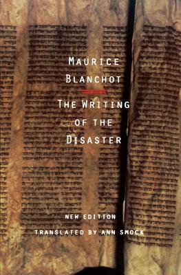 The Writing of the Disaster - Maurice Blanchot