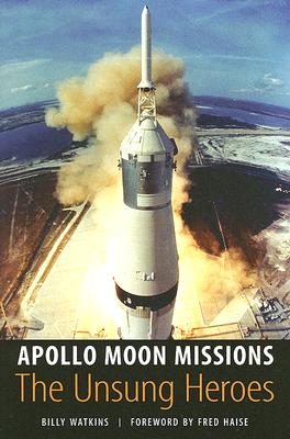 Apollo Moon Missions: The Unsung Heroes - Billy Watkins