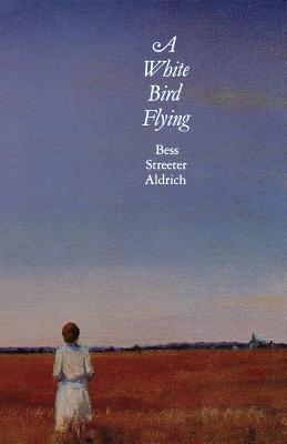 A White Bird Flying - Bess Streeter Aldrich