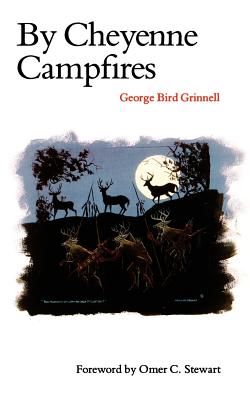 By Cheyenne Campfires - George Bird Grinnell