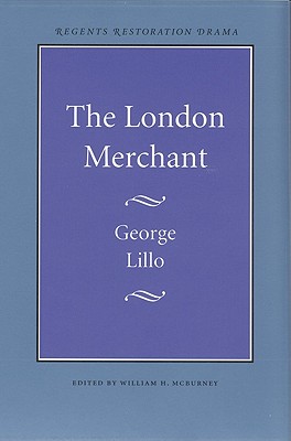 The London Merchant - George Lillo