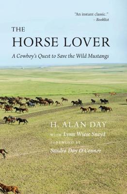 Horse Lover: A Cowboy's Quest to Save the Wild Mustangs - H. Alan Day