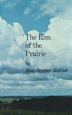 The Rim of the Prairie - Bess Streeter Aldrich