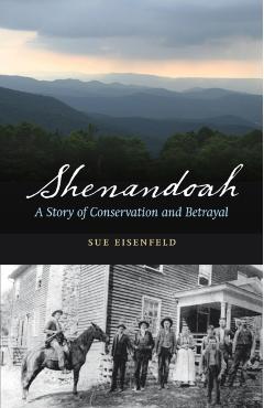 Shenandoah: A Story of Conservation and Betrayal - Sue Eisenfeld