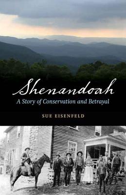 Shenandoah: A Story of Conservation and Betrayal - Sue Eisenfeld