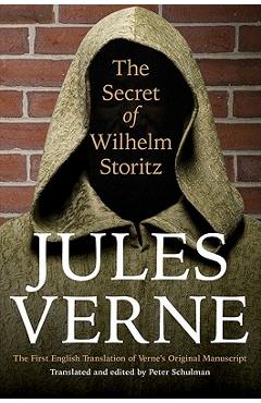 Poza produsului The Secret of Wilhelm Storitz: The First English Translation of Verne's Original Manuscript - Jules Verne