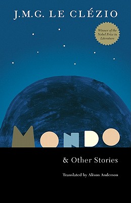Mondo and Other Stories - Jean-marie Gustave Le Clezio