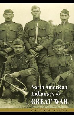 North American Indians in the Great War - Susan Applegate Krouse