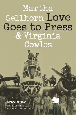 Love Goes to Press: A Comedy in Three Acts - Martha Gellhorn