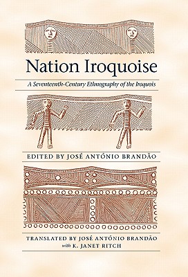 Coperta cărții 'Nation Iroquoise: A Seventeenth-Century Ethnography of the Iroquois - Jose Antonio Brandao'