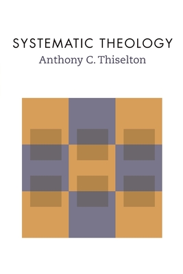 Systematic Theology - Anthony C. Thiselton