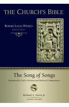 Coperta cărții 'The Song of Songs: Interpreted by Early Christian and Medieval Commentators - Richard A. Norris'