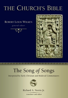 Coperta cărții 'The Song of Songs: Interpreted by Early Christian and Medieval Commentators - Richard A. Norris'