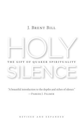 Holy Silence - J. Brent Bill