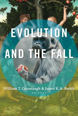 Evolution and the Fall - William T. Cavanaugh
