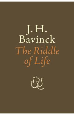Coperta cărții 'The Riddle of Life - J. H. Bavinck'