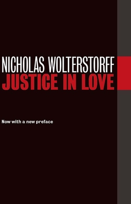 Justice in Love - Nicholas Wolterstorff