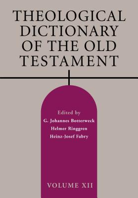 Theological Dictionary of the Old Testament, Volume XII - G. Johannes Botterweck