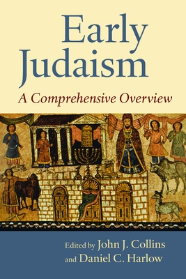 Early Judaism: A Comprehensive Overview - John J. Collins