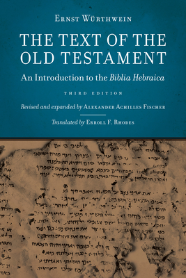 The Text of the Old Testament: An Introduction to the Biblia Hebraica - Ernst Wurthwein