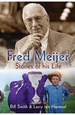 Coperta cărții 'Fred Meijer: Stories of His Life - Bill Smith'