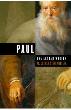 Coperta cărții 'Paul, the Letter Writer - M. Luther Stirewalt'