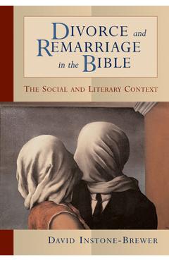 Coperta cărții 'Divorce and Remarriage in the Bible: The Social and Literary Context - David Instone-brewer'
