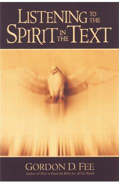 Coperta cărții 'Listening to the Spirit in the Text - Gordon D. Fee'