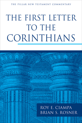 The First Letter to the Corinthians - Roy E. Ciampa