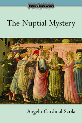 The Nuptial Mystery - Angelo Scola