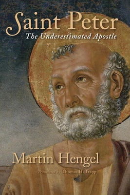 Saint Peter: The Underestimated Apostle - Martin Hengel