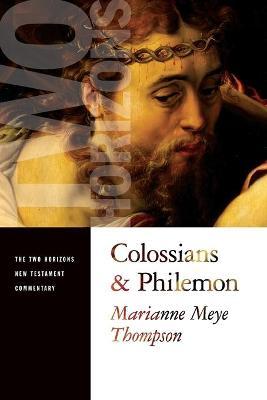 Colossians and Philemon - Marianne Meye Thompson