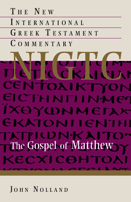 The Gospel of Matthew - John Nolland