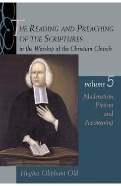 Moderatism, Pietism, and Awakening - Hughes Oliphant Old