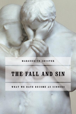 Coperta cărții 'The Fall and Sin: What We Have Become as Sinners - Marguerite Shuster'