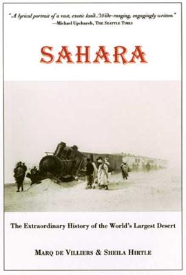 Sahara: The Extraordinary History of the World's Largest Desert - Marq De Villiers
