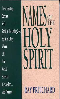 Names of the Holy Spirit - Ray Pritchard