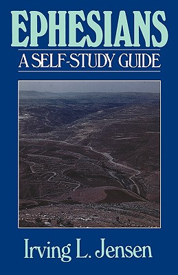Ephesians- Jensen Bible Self Study Guide - Irving L. Jensen