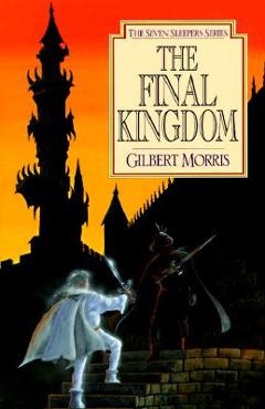 Coperta cărții 'The Final Kingdom: Volume 10 - Gilbert Morris'