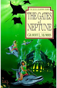 Coperta cărții 'The Gates of Neptune: Volume 2 - Gilbert Morris'