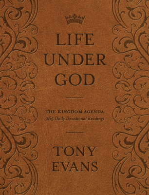 Life Under God: The Kingdom Agenda 365 Daily Devotional Readings - Tony Evans
